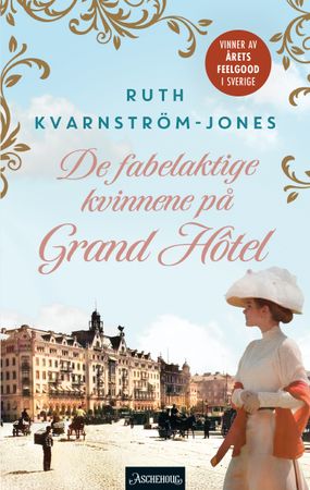 De fabelaktige kvinnene på Grand Hôtel 9788203453694 Ruth Kvarnström-Jones Brukte bøker