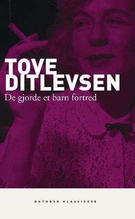 De gjorde et barn fortred 9788249505081 Tove Ditlevsen Brukte bøker