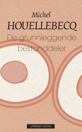 De grunnleggende bestanddeler 9788202501723 Michel Houellebecq Brukte bøker