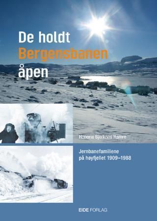 De holdt Bergensbanen åpen 9788251407038 Honoria Hamre Brukte bøker