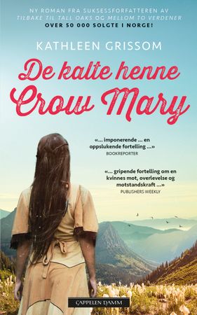 De kalte henne Crow Mary 9788202824419 Kathleen Grissom Brukte bøker