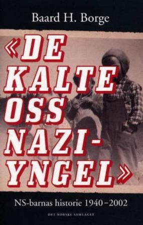 De kalte oss naziyngel 9788252160215 Baard H. Borge Brukte bøker