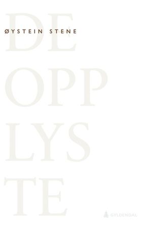 De opplyste 9788205513068 Øystein Stene Brukte bøker