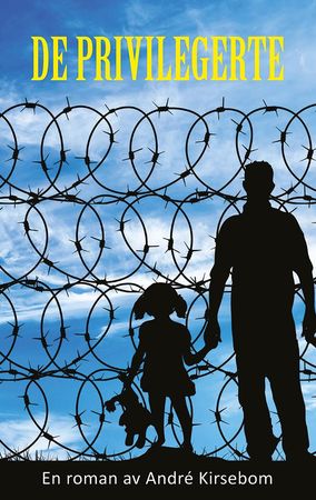 De privilegerte 9788230015049 André Kirsebom Brukte bøker