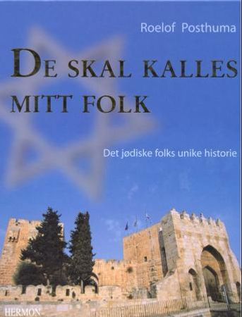 De skal kalles mitt folk 9788273418470 Roelof Posthuma Brukte bøker