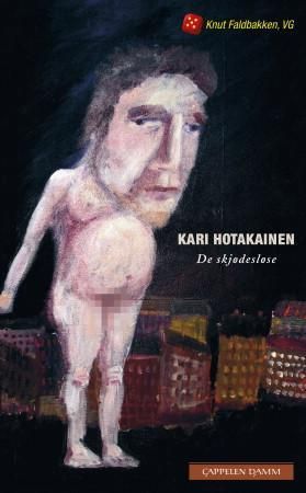 De skjødesløse 9788202324506 Kari Hotakainen Brukte bøker