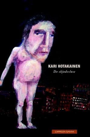 De skjødesløse 9788202274009 Kari Hotakainen Brukte bøker