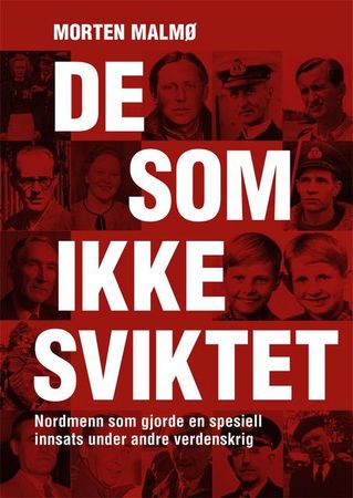 De som ikke sviktet 9788283230154 Morten Malmø Brukte bøker
