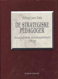 De strategiske pedagoger 9788241710230 Erling Lars Dale Brukte bøker