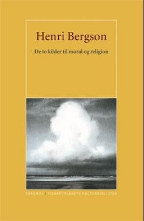 De to kilder til moral og religion 9788279900184 Henri Bergson Brukte bøker