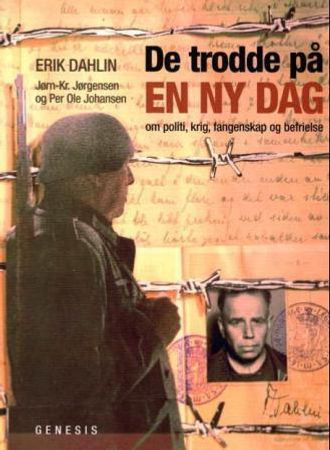 De trodde på en ny dag 9788247602096 Jørn-Kr. Jørgensen Erik Dahlin Per Ole Johansen Brukte bøker