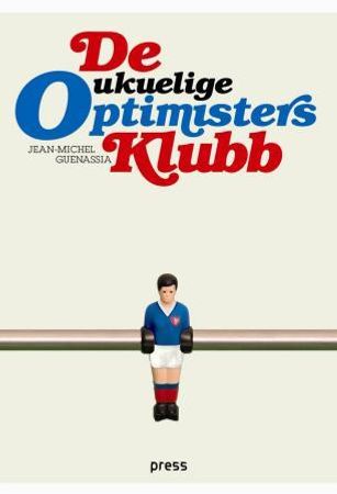 De ukuelige optimisters klubb 9788275473958 Jean-Michel Guenassia Brukte bøker