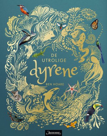 De utrolige dyrene 9788203265211 Ben Hoare Brukte bøker