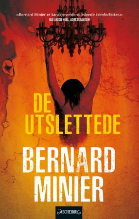 De utslettede 9788203459627 Bernard Minier Brukte bøker