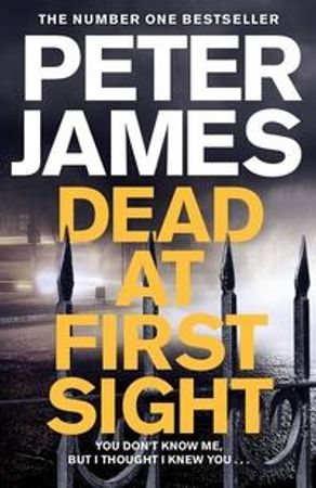 Dead at first sight 9781509816415 Peter James Brukte bøker