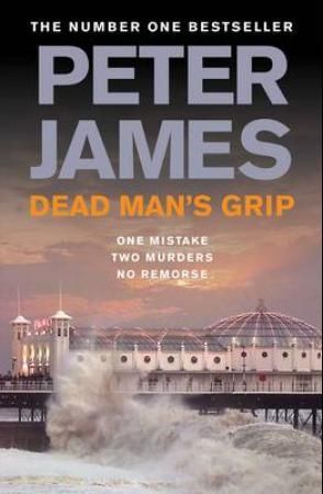Dead man's grip 9780330515566 Peter James Brukte bøker