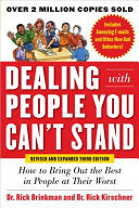 Dealing with People You Can’t Stand, Revised and Expanded Third Edition: How to Bring Out the Best in People at Their Worst 9780071785723 Dr Rick Brinkman Dr Rick Kirschner Brukte bøker