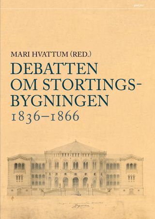 Debatten om Stortingsbygningen 1836-1866 9788253038605  Brukte bøker
