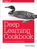 Deep Learning Cookbook 9781491995846 Douwe Osinga Brukte bøker