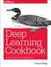 Deep Learning Cookbook 9781491995846 Douwe Osinga Brukte bøker