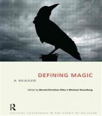 Defining Magic: A Reader 9781908049803 Michael Stausberg Brukte bøker