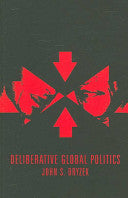 Deliberative Global Politics 9780745634135 John S. Dryzek Brukte bøker