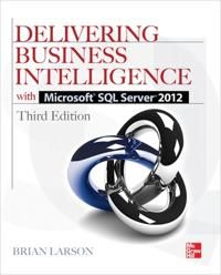 Delivering Business Intelligence with Microsoft SQL Server 2012 3/E 9780071759380 Brian Larson Brukte bøker