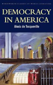 Democracy in America 9781853264801 Tom Griffith Patrick Renshaw Alexis de Tocqueville Brukte bøker