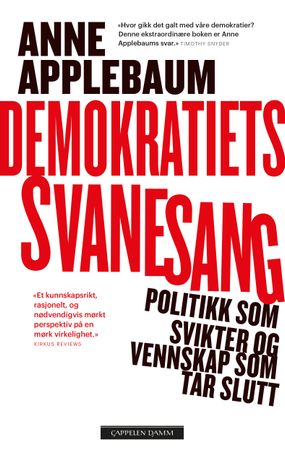 Demokratiets svanesang 9788202690335 Anne Applebaum Brukte bøker