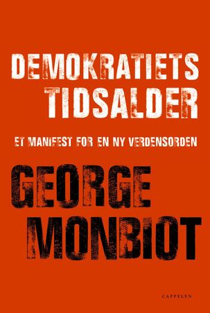 Demokratiets tidsalder 9788202239084 George Monbiot Brukte bøker