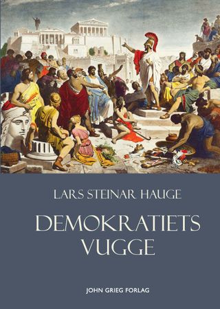 Demokratiets vugge 9788253303376 Lars Steinar Hauge Brukte bøker