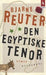 Den egyptiske tenor 9788702115260 Bjarne Reuter Brukte bøker