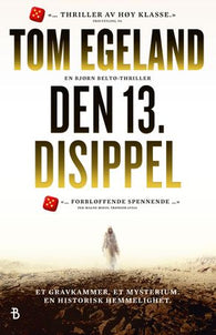 Den 13. disippel 9788234716119 Tom Egeland Brukte bøker
