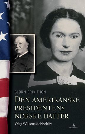 Den amerikanske presidentens norske datter 9788205455023 Bjørn Erik Thon Brukte bøker