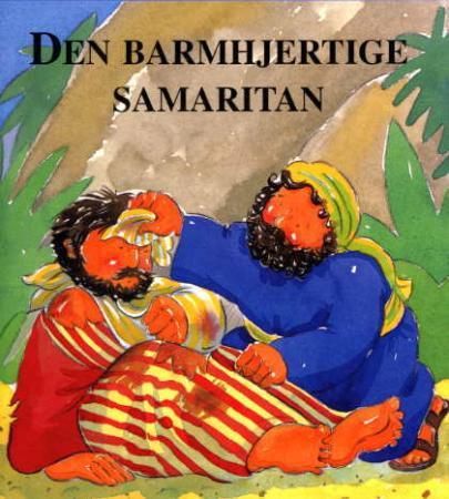 Den barmhjertige samaritan 9788271126841 Kath Mellentin Tim Wood Brukte bøker