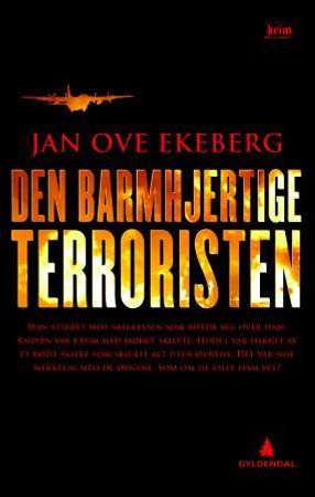 Den barmhjertige terroristen 9788205461833 Jan Ove Ekeberg Brukte bøker