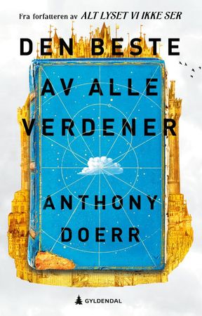 Den beste av alle verdener 9788205556096 Anthony Doerr Brukte bøker