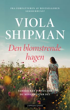 Den blomstrende hagen 9788202828356 Viola Shipman Brukte bøker