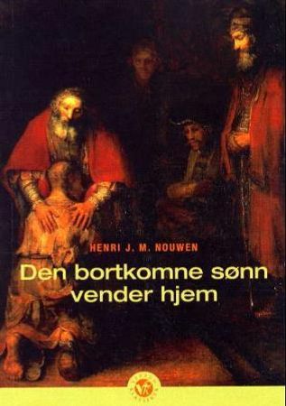 Den bortkomne sønn vender hjem 9788254306994 Henri J.M. Nouwen Brukte bøker