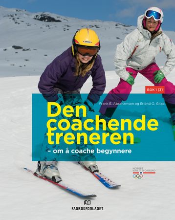Den coachende treneren 9788272862595 Frank E. Abrahamsen Erlend O. Gitsø Brukte bøker
