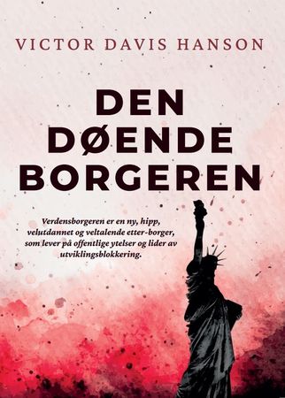 Den døende borgeren 9788275192545 Victor Davis Hanson Brukte bøker