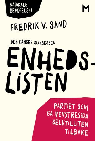 Den danske suksessen Enhedslisten 9788283420319 Fredrik V. Sand Brukte bøker