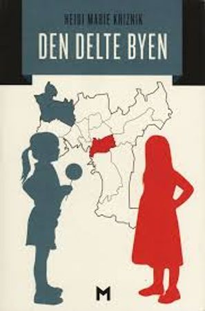 Den delte byen 9788283420029 Heidi Marie Kriznik Brukte bøker