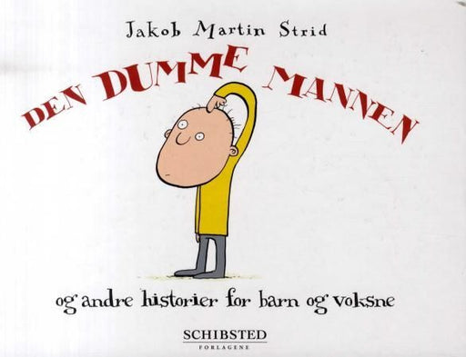 Den dumme mannen 9788250953765 Jakob Martin Strid Brukte bøker