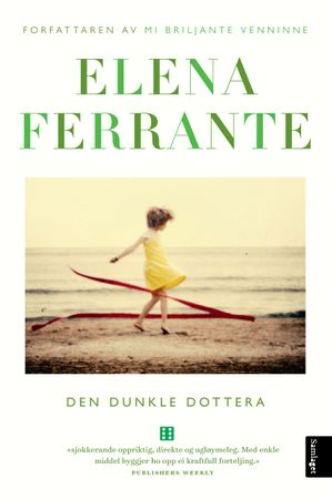 Den dunkle dottera 9788252193350 Elena Ferrante Brukte bøker