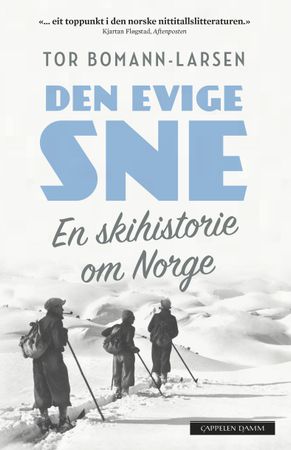Den evige sne 9788202529666 Tor Bomann-Larsen Brukte bøker
