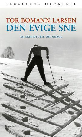 Den evige sne 9788202242985 Tor Bomann-Larsen Brukte bøker