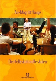 Den felleskulturelle skolen 9788215005072 An-Magritt Hauge Brukte bøker