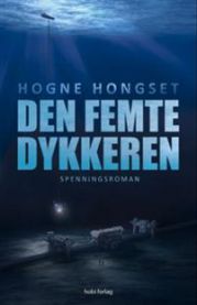 Den femte dykkeren 9788269010701 Hogne Hongset Brukte bøker