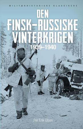 Den finsk-russiske vinterkrigen 1939-1940 9788292938676 Per Erik Olsen Brukte bøker